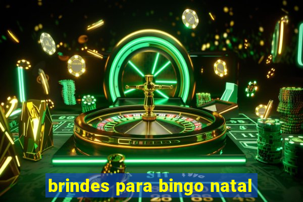 brindes para bingo natal